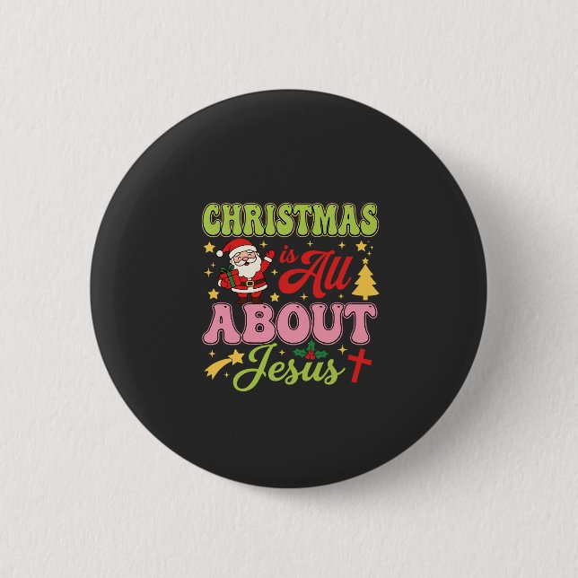 Christmas Is All About Jesus Retro 2 Inch Round Button (Front)