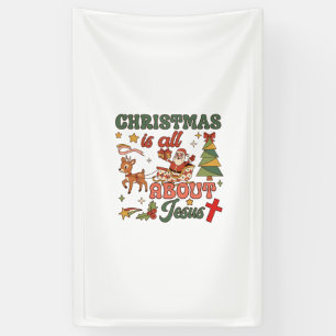 Christmas Is All About Jesus Santa Sleigh Reindeer Banner