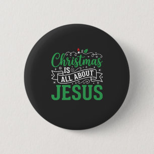 Christmas Is All About Jesus Typography 2 Inch Round Button