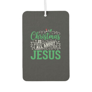 Christmas Is All About Jesus Typography Air Freshener