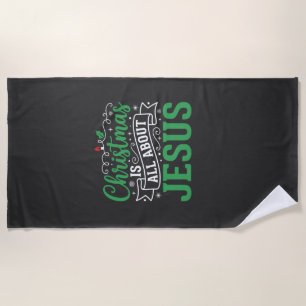 Christmas Is All About Jesus Typography Beach Towel
