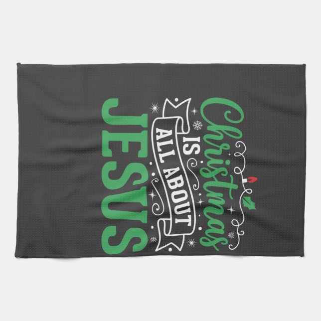 Christmas Is All About Jesus Typography Kitchen Towel (Horizontal)