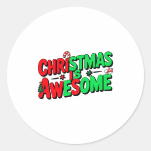 Christmas Is Awesome Digital Art Design _1  Classic Round Sticker