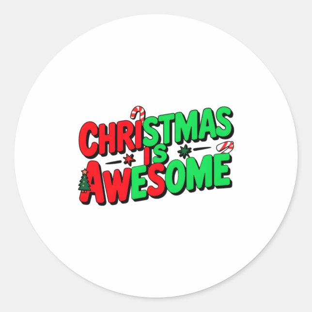 Christmas Is Awesome Digital Art Design  Classic Round Sticker (Front)