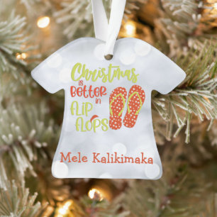 Christmas is Better in Flip Flops  Ornament
