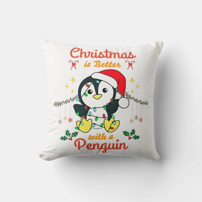 Christmas Is Better With A Penguin Throw Pillow (Front)