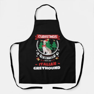 Christmas Is Better With An Italian Greyhound Chri Apron