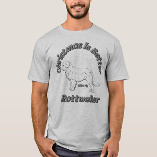 Christmas Is Better With Rottweiler T-Shirt