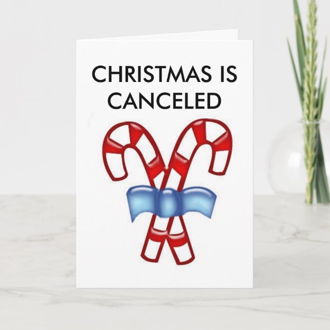CHRISTMAS IS CANCELED HOLIDAY CARD (Front)