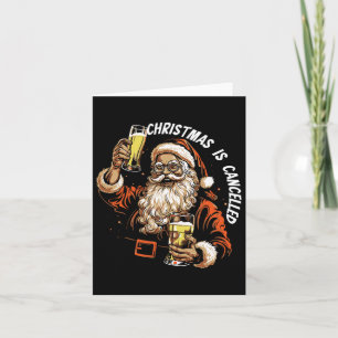 Christmas Is Cancelled Funny Santa Drinking Bear X Card