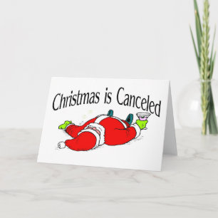 Christmas Is Cancelled Santa Holiday Card
