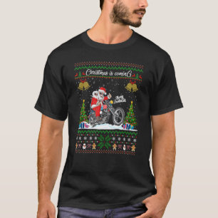 Christmas Is Coming Santa Biker Santa Motorcycle F T-Shirt