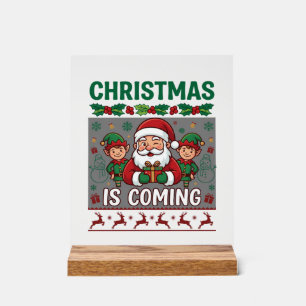 Christmas Is Coming Santa Claus Elves Reindeer Acrylic Sign