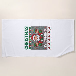 Christmas Is Coming Santa Claus Elves Reindeer Beach Towel