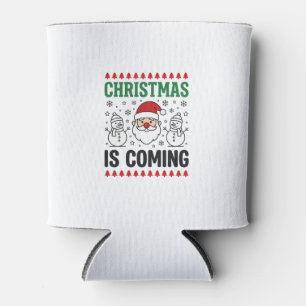 Christmas Is Coming Santa Snowman Design Can Cooler