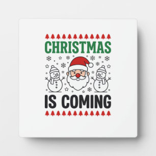 Christmas Is Coming Santa Snowman Design Plaque