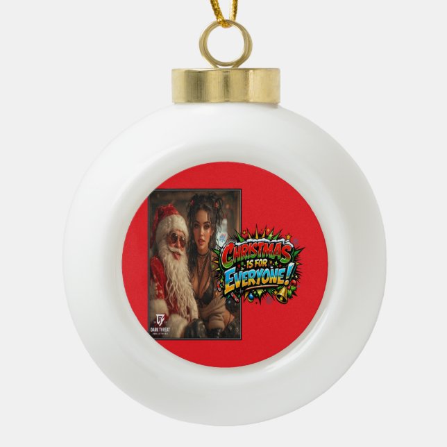 Christmas is for Everyone! Ceramic Ball Christmas Ornament (Front)