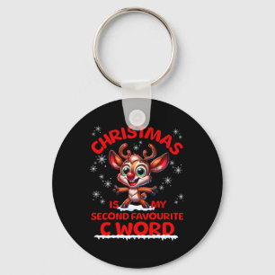 Christmas Is My Second Favourite C Word Funny Xmas Keychain