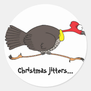 Christmas is not a good time if you're a turkey! classic round sticker