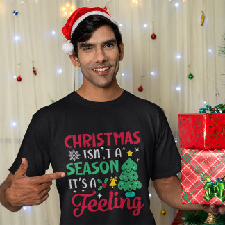 Christmas Isn’t a Season Men’s Holiday T-Shirt