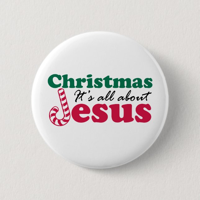 Christmas - It's all about Jesus 2 Inch Round Button (Front)