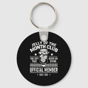 Christmas Jelly Of The Month Club Member Funny Xma Keychain