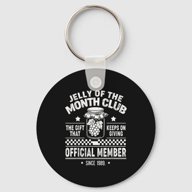 Christmas Jelly Of The Month Club Member Funny Xma Keychain (Front)