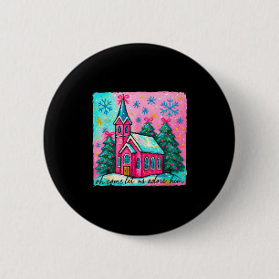Christmas Jesus Oh Come Let Us Adore Him Funny Chr 2 Inch Round Button