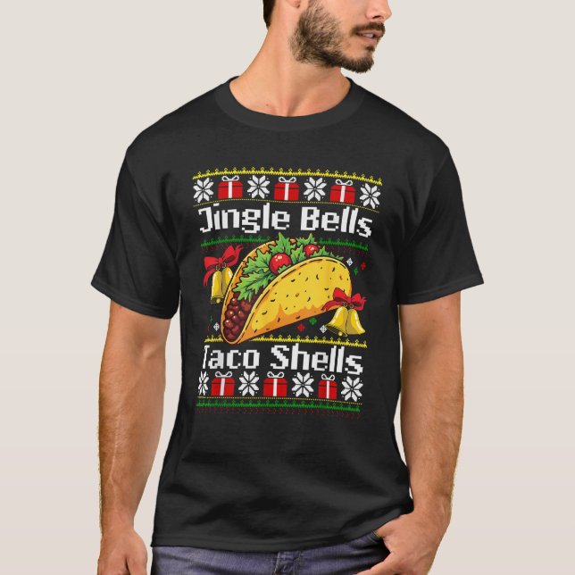 Christmas Jingle Bells Taco Shells Funny Family Ug T-Shirt (Front)
