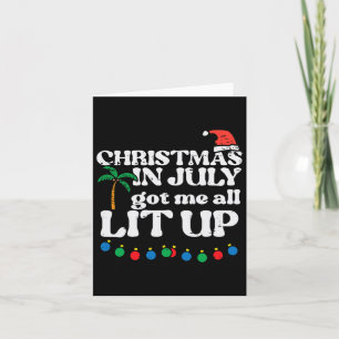 Christmas July Got Me All Funny Xmas Summer Men Wo Card