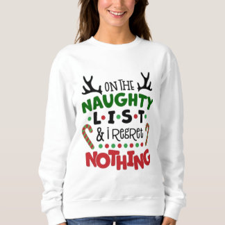Christmas jumper. On the naughty list. Sweatshirt