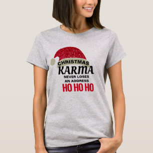 Christmas Karma Humour Shirt - Customizable Tee!