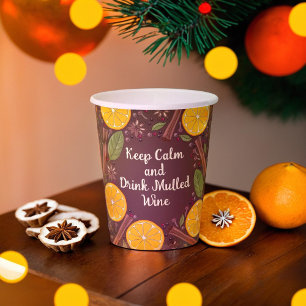 Christmas Keep Calm and Mulled Wine spicy brown Paper Cups
