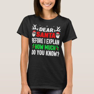 Christmas  Kids Adults Dear Santa I Can Explain T-Shirt