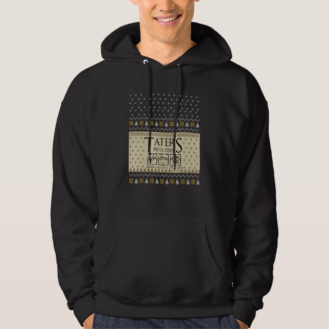 Christmas L O T R Taters Potatoes Boilem Mashem Ug Hoodie (Front)