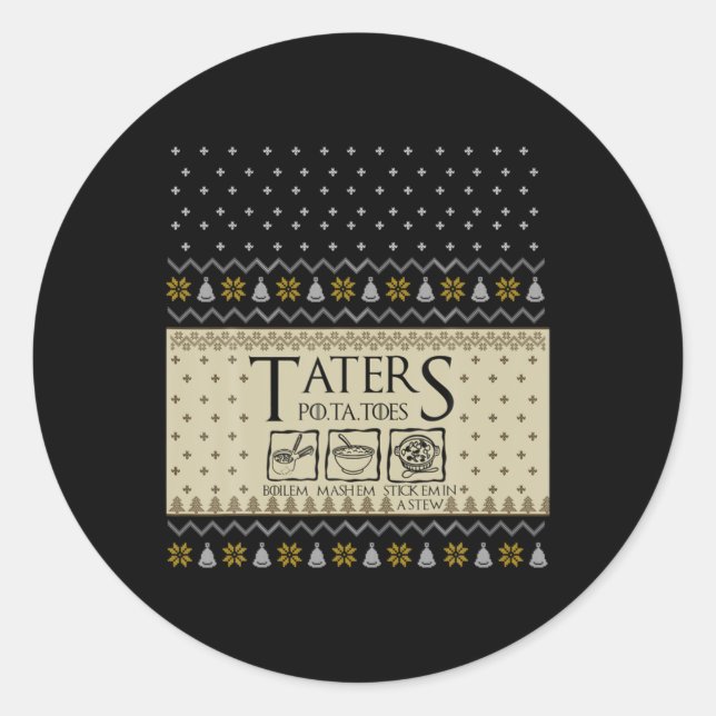 Christmas L O T R Taters Tatoes Boilem Mashem Ug T Classic Round Sticker (Front)