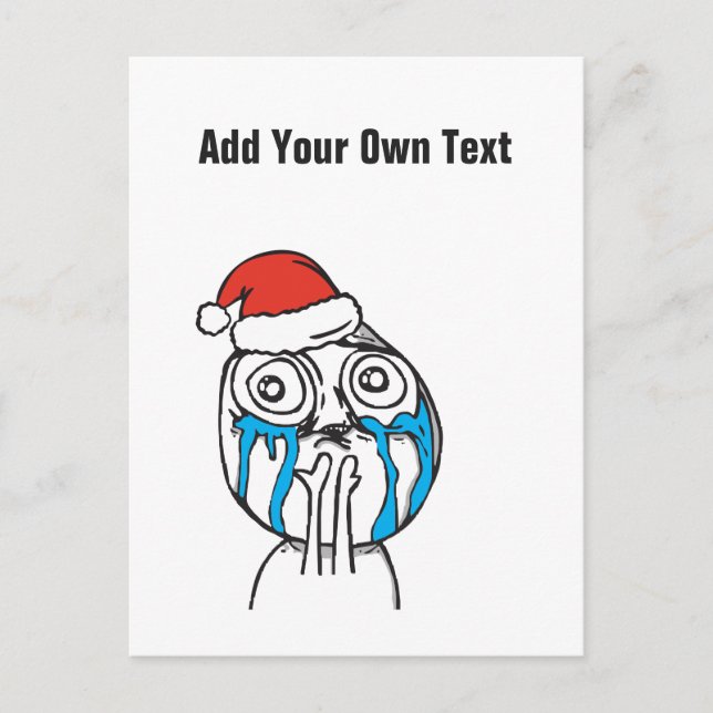 Christmas Le Me Memes Crying Custom text EDITABLE Holiday Postcard (Front)