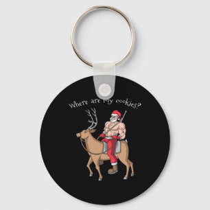 Christmas Less Santa Where Are My Cookies Keychain