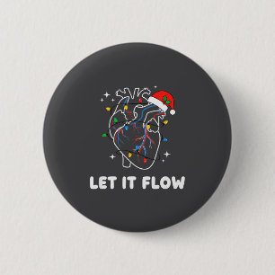 Christmas Let It Flow Cardiac Heart Funny Nurse Ho 2 Inch Round Button