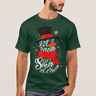 Christmas, Let It Snow, Snowman,Winter Snowman T-Shirt