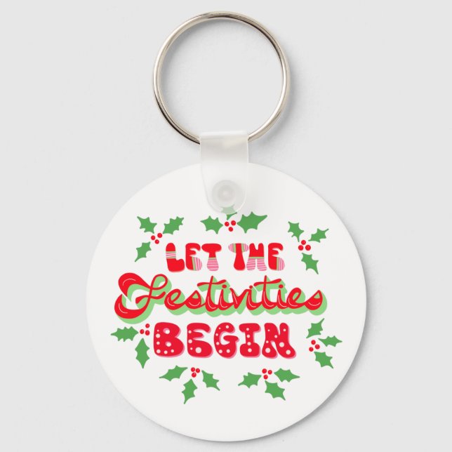 Christmas Let The Festivities Begin Holiday Holly Keychain (Front)