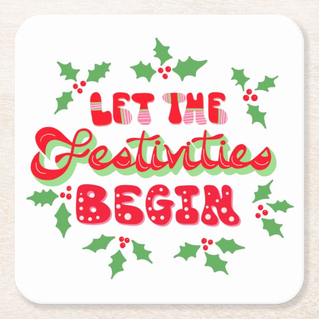 Christmas Let The Festivities Begin Holiday Holly Square Paper Coaster (Front)