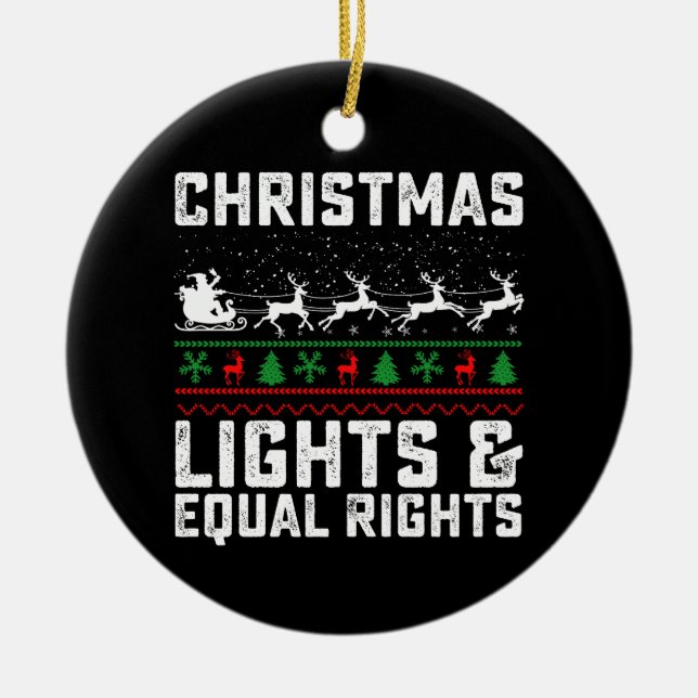 Christmas Lights And Equal Rights Feminist Ceramic Ornament (Front)