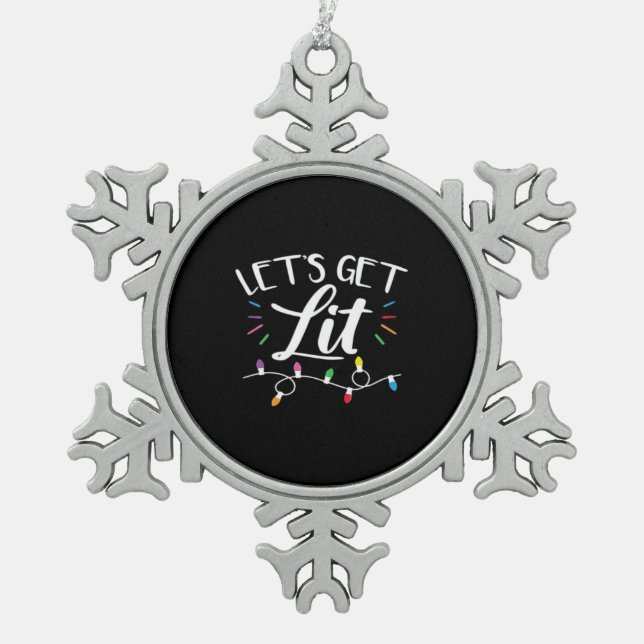 Christmas Lights Humour Let's Get Lit Essential Snowflake Pewter Christmas Ornament (Front)