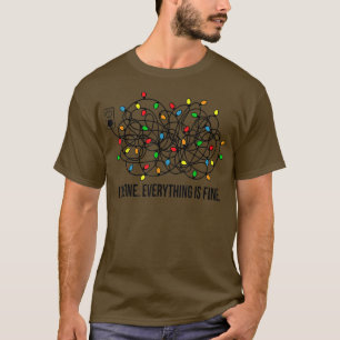Christmas Lights I'm Fine Everything Is Fine Ugly  T-Shirt