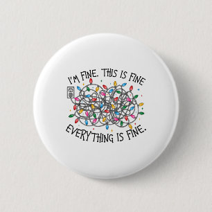 Christmas Lights I'm Fine Everything Is Fine Xmas 2 Inch Round Button