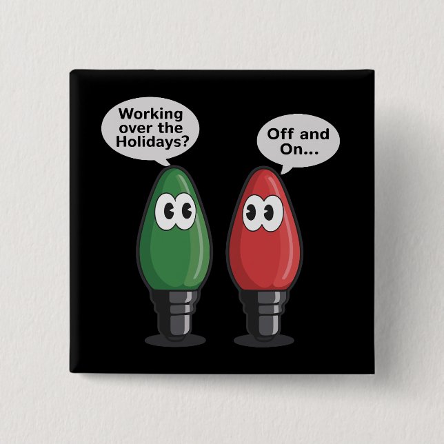 Christmas Lights Joke Light Bulb Working Off On   2 Inch Square Button (Front)