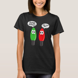 Christmas Lights Joke Light Bulb Working Off On Pu T-Shirt