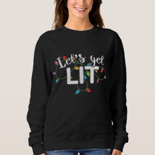 Christmas Lights Let's Get Lit Gift Sweatshirt