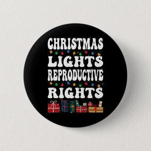 Christmas Lights Reproductive Rights Pro-choice Fe 2 Inch Round Button
